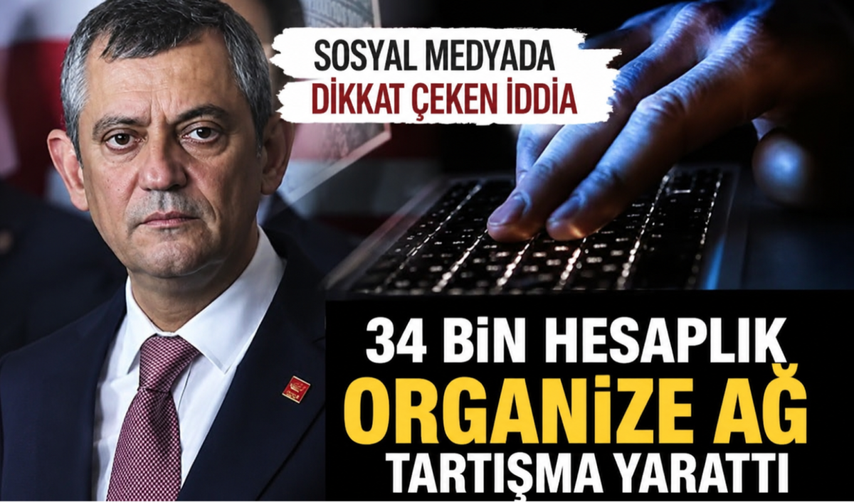 CHP’de Sosyal Medya Tartışması: 34 Bin Hesap İddiası Gündemde