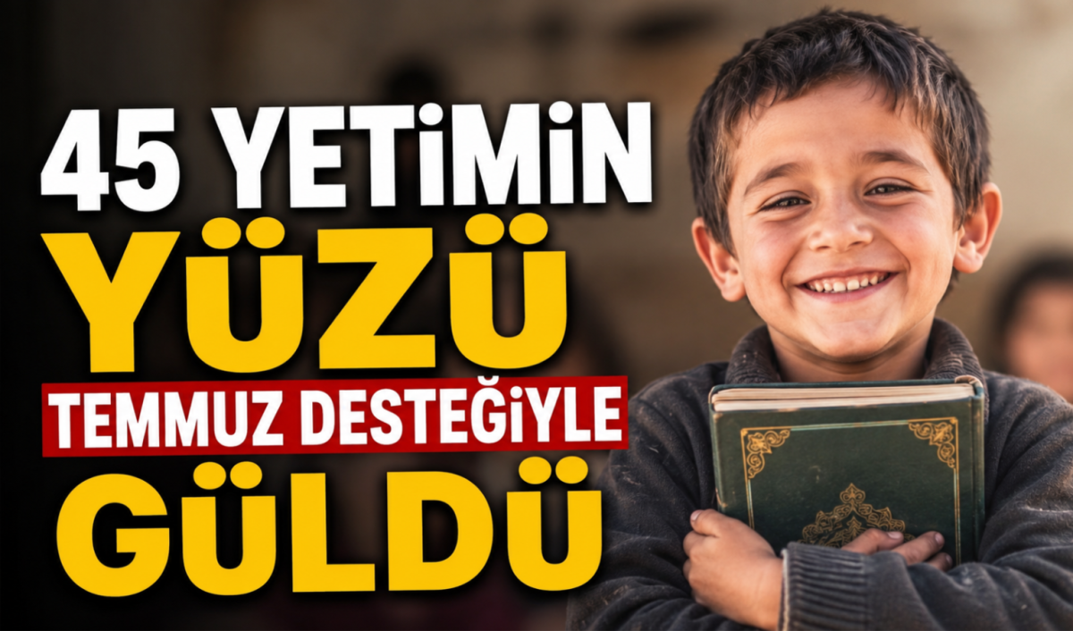 Hayırseverlerin Emaneti 45 Yetime Umut Oldu