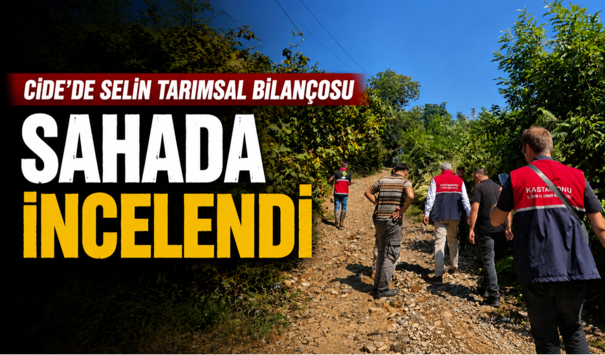Cide'de Selin Tarımsal Bilançosu Sahada İncelendi