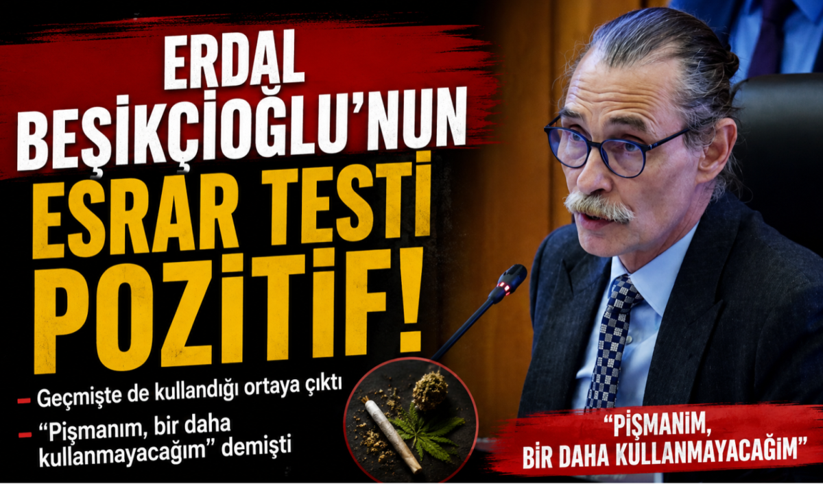 Erdal Beşikçioğlu'nun Esrar Testi Pozitif Çıktı